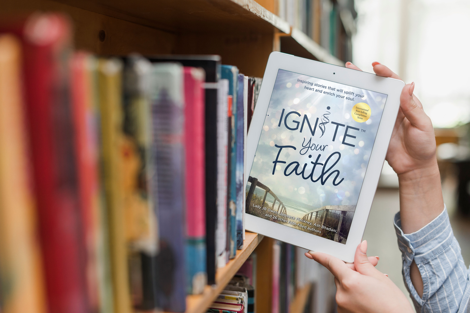 Ignite Your Faith: Inspiring Stories That Will Uplift Your Heart and Enrich Your Soul